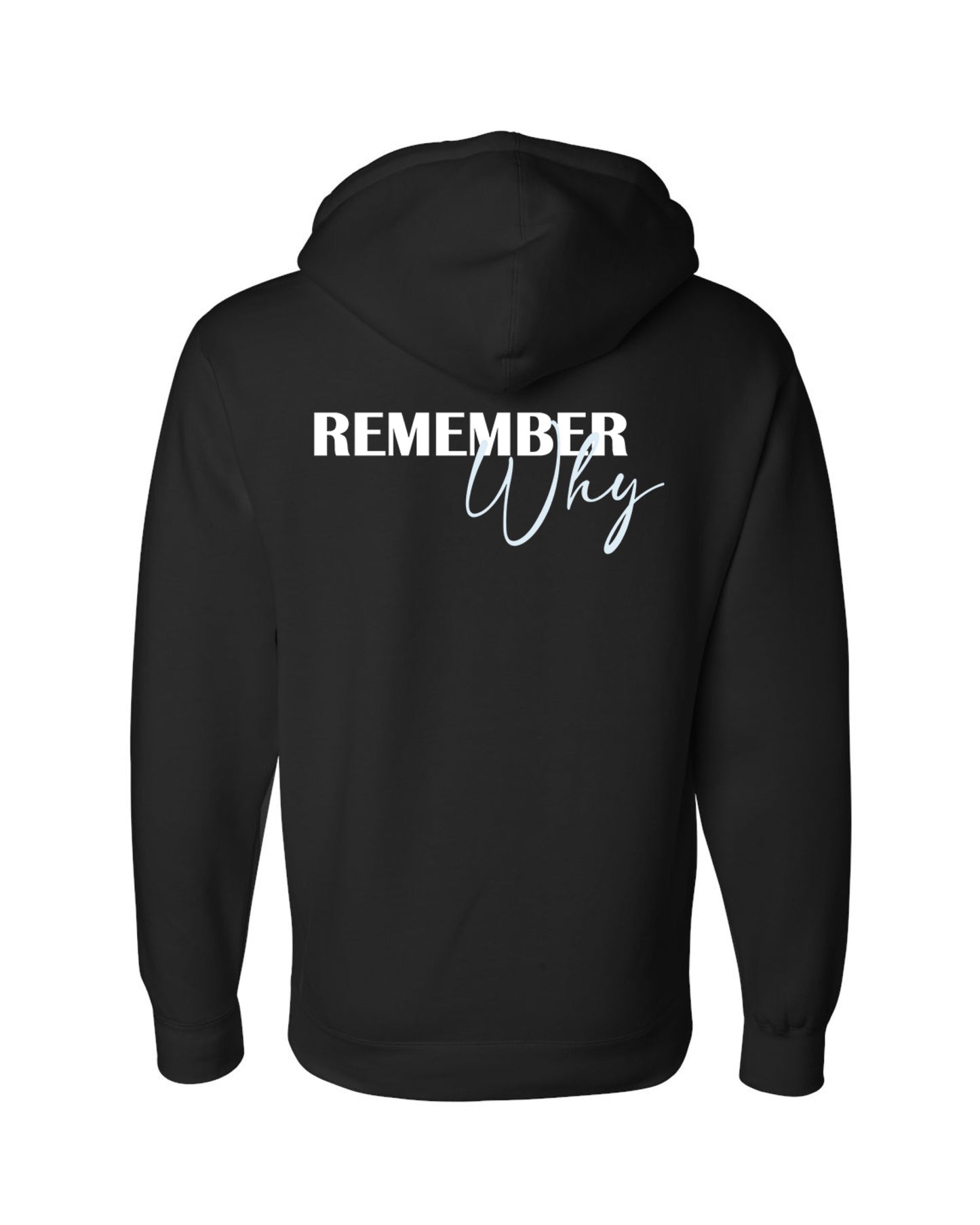 The Remember Why - Always Hoodie