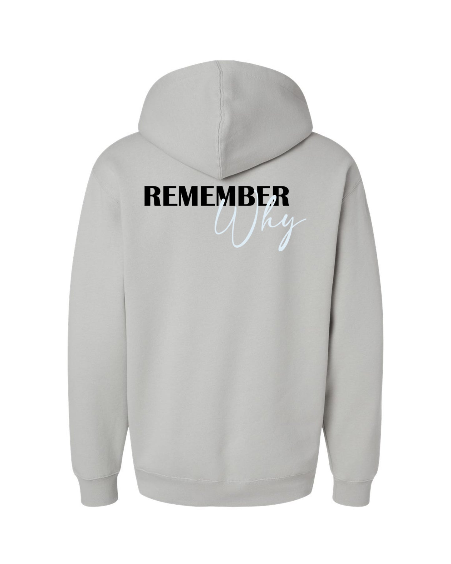 The Remember Why - Always Hoodie