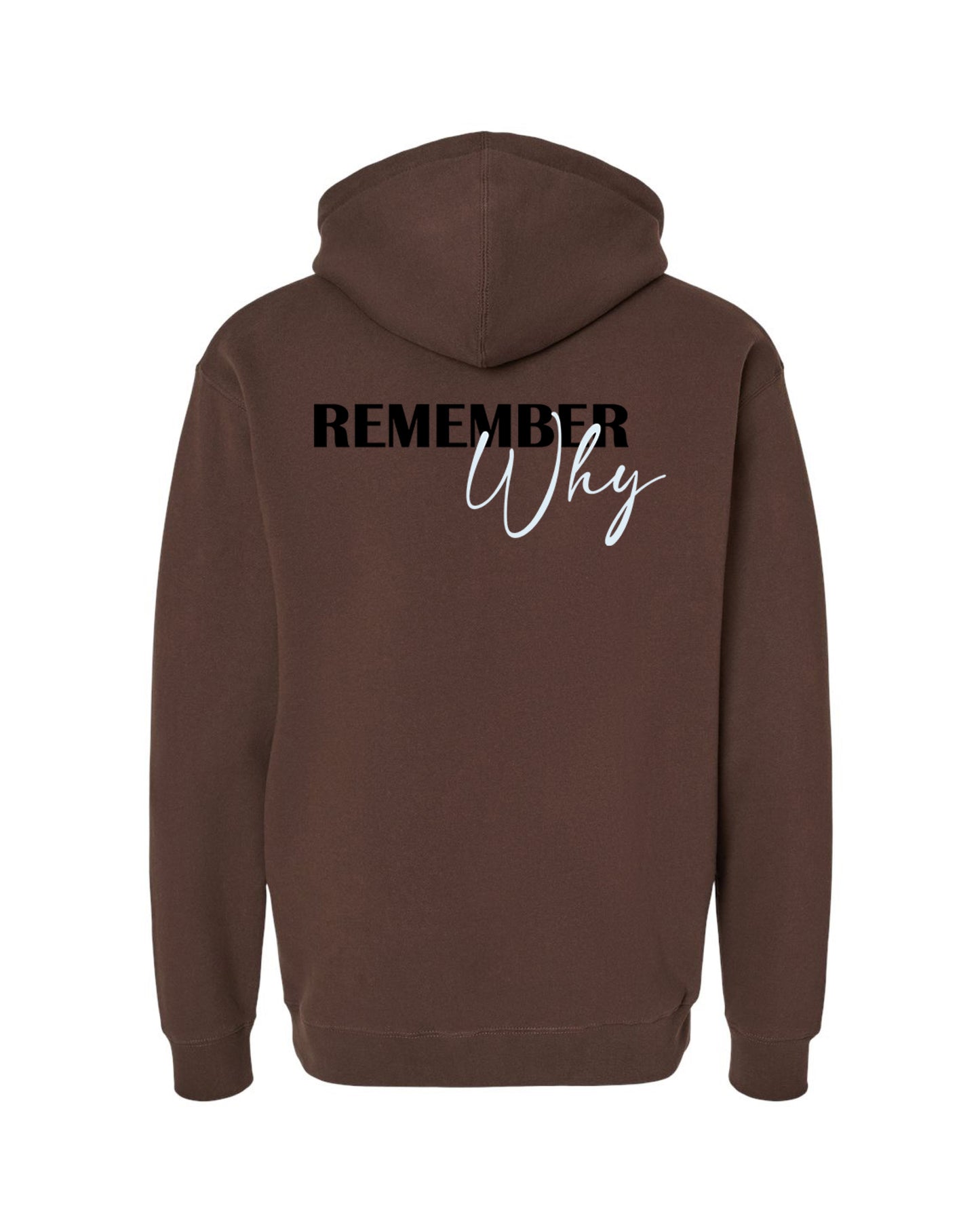The Remember Why - Always Hoodie