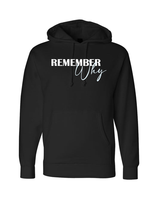 The Remember Why - Always Hoodie